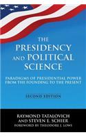 Presidency and Political Science: Paradigms of Presidential Power from the Founding to the Present: 2014