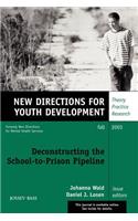 Deconstructing the School-To-Prison Pipeline: Theory Practice Research, Fall 2003