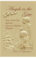 Angels in the Gate: New York City and the General Slocum Disaster