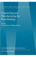 Engineering and Manufacturing for Biotechnology