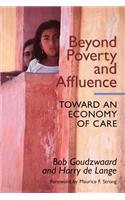 Beyond Poverty and Affluence