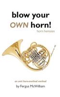 Blow Your Own Horn!