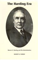 The Harding Era: Warren G. Harding and His Administration