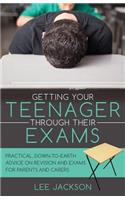 Getting Your Teenager Through Their Exams
