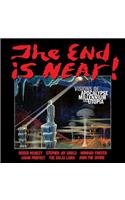 The End Is Near!: Visions of Apocalpse, Millennium and Utopia