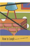How to Laugh