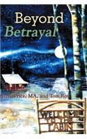 Beyond Betrayal