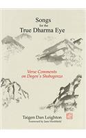 Songs for the True Dharma Eye: Verse Comments on Dogen's Shobogenzo