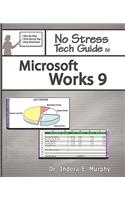 No Stress Tech Guide to Microsoft Works 9: (Paperback)