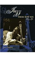 Jazz from Row Six: Photographs 1981-2007