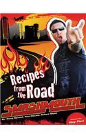 Smash Mouth: Recipes from the Road: A Rock 'n' Roll Cookbook