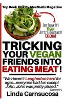 Tricking Your Vegan Friends into Eating Meat!