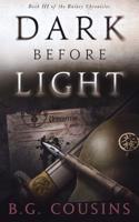 Dark Before Light: (3 Rainey Chronicles)