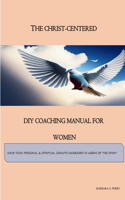 Christ-Centered DIY Coaching Manual for Women