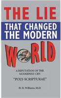 Lie That Changed the Modern World