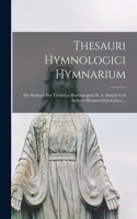 Thesauri Hymnologici Hymnarium