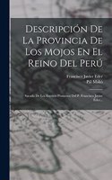 Descripción De La Provincia De Los Mojos En El Reino Del Perú