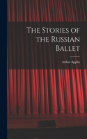 The Stories of the Russian Ballet