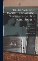 Public Papers of Daniel D. Tompkins, Governor of New York, 1807-1817