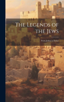 Legends of the Jews: From Joshua to Esther