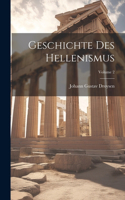 Geschichte Des Hellenismus; Volume 2