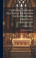 Corona Literaria Nacional En Honor De La Santísima Virgen De Guadalupe