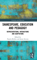 Shakespeare, Education and Pedagogy