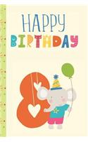 Happy Birthday Number 8: Kids Eighth Birthday Age 8 Keepsake Journal/Notebook