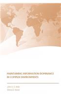 Maintaining Information Dominance in Complex Environments
