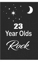 23 year olds rock: funny and cute blank lined journal Notebook, Diary, planner Happy 23rd twenty-third Birthday Gift for twenty three year old daughter, son, boyfriend