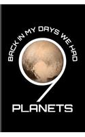 Back In My Day We Had 9 Planets