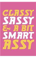 Classy Sassy & A Bit Smart Assy