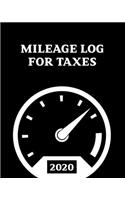 2020 Mileage Log For Taxes: Gas Mileage Log Book Tracker and Simple Daily Tracking Your Mileage Log Book, Odometer - Notebook for Business or Personal