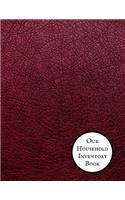 Our Household Inventory Book: Home Improvement, Property & Building Contents Claims Journal Pad -Document & Track Household Items & Contents Claims - Home Owner's Record Organize