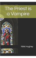 Priest is a Vampire