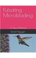 Pulsating Microblading: A New Method