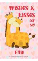Wishes & Kisses for My Ellie