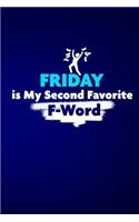 FRIDAY Is My Second Favorite F-Word