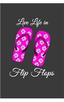 Live Life in Flip Flops