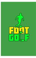 Foot Golf: Foot Golf Lover Perfect Gift Lined Notebook/Journal (6x9)