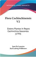 Flora Cochinchinensis V2: Sistens Plantas In Regno Cochinchina Nascentes (1793)