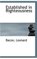 Established in Righteousness