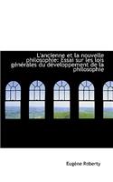 L'Ancienne Et La Nouvelle Philosophie: Essai Sur Les Lois G N Rales Du D Veloppement de La Philosoph