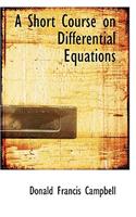 A Short Course on Differential Equations