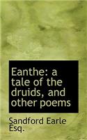 Eanthe: A Tale of the Druids, and Other Poems