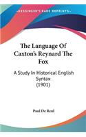 Language Of Caxton's Reynard The Fox