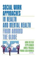 Social Work Approaches in Health and Mental Health from Around the Globe