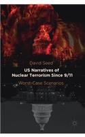US Narratives of Nuclear Terrorism Since 9/11