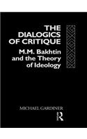 The Dialogics of Critique: M.M. Bakhtin and the Theory of Ideology