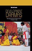 Development Dramas: Resimagining Rural Political Action in Eastern India